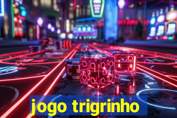 jogo trigrinho